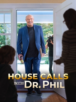 Watch House Calls with Dr Phil movies free hd online