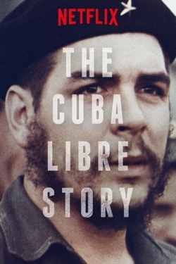 Watch The Cuba Libre Story movies free hd online