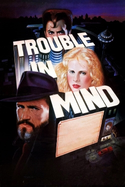 Watch Trouble in Mind movies free hd online