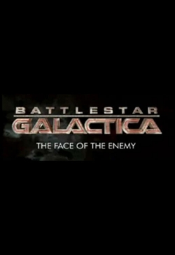 Watch Battlestar Galactica: The Face of the Enemy movies free hd online