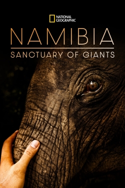 Watch Namibia, Sanctuary of Giants movies free hd online