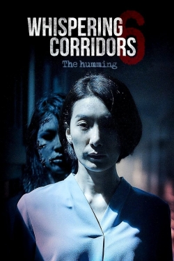 Watch Whispering Corridors 6: The Humming movies free hd online