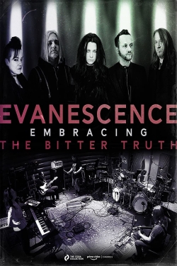 Watch Evanescence: Embracing the Bitter Truth movies free hd online