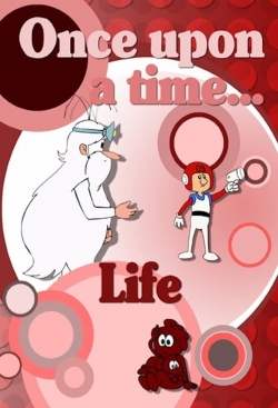 Watch Once Upon a Time... Life movies free hd online