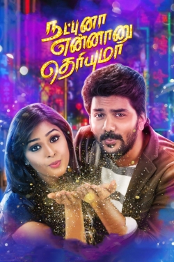 Watch Natpuna Ennanu Theriyuma movies free hd online