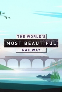 Watch The World's Most Beautiful Railway movies free hd online