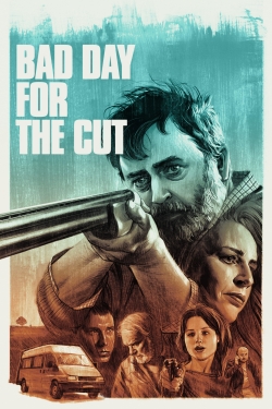 Watch Bad Day for the Cut movies free hd online