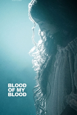 Watch Blood of My Blood movies free hd online