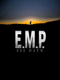 Watch E.M.P. 333 Days movies free hd online