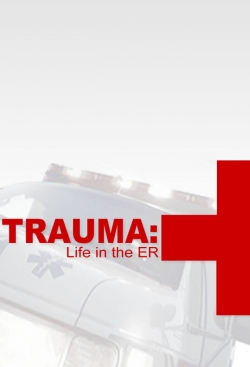 Watch Trauma: Life in the E.R. movies free hd online