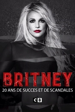 Watch Britney Spears, 20 ans de succès et de scandales movies free hd online