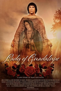 Watch Lady of Guadalupe movies free hd online