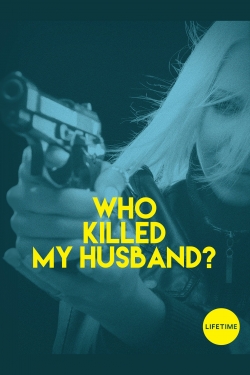 Watch Who Killed My Husband movies free hd online