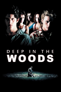 Watch Deep in the Woods movies free hd online