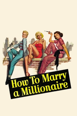 Watch How to Marry a Millionaire movies free hd online