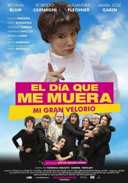 Watch El día que me muera movies free hd online