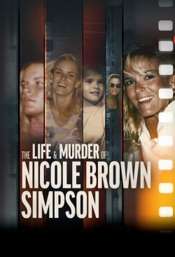 Watch The Life & Murder of Nicole Brown Simpson movies free hd online