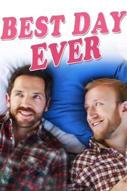 Watch Best Day Ever movies free hd online