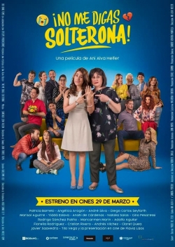 Watch No Me Digas Solterona movies free hd online