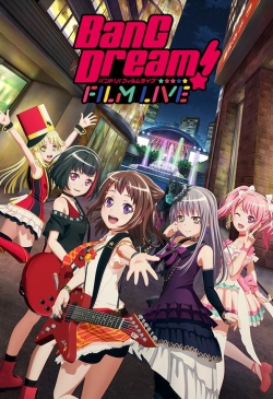 Watch Bang Dream! Film Live movies free hd online