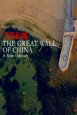 Watch A Slow Odyssey: The Great Wall of China movies free hd online