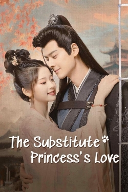 Watch The Substitute Princess's Love movies free hd online