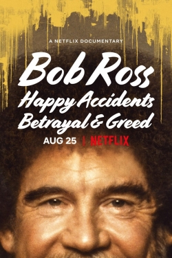 Watch Bob Ross: Happy Accidents, Betrayal & Greed movies free hd online