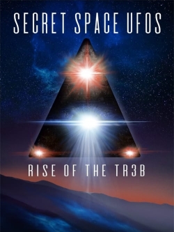 Watch Secret Space UFOs - Rise of the TR3B movies free hd online