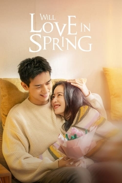 Watch Will Love In Spring movies free hd online