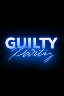 Watch Guilty Party movies free hd online