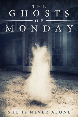 Watch The Ghosts of Monday movies free hd online