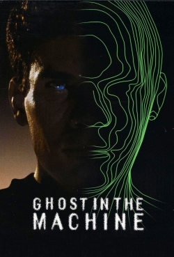 Watch Ghost in the Machine movies free hd online