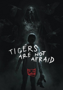 Watch Tigers Are Not Afraid movies free hd online