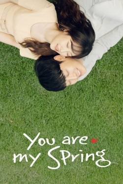 Watch You Are My Spring movies free hd online