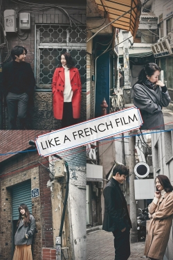 Watch Like a French Film movies free hd online