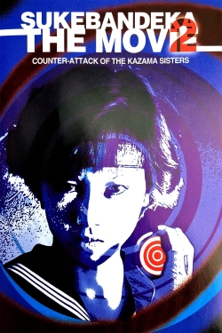 Watch Sukeban Deka the Movie 2: Counter-Attack of the Kazama Sisters movies free hd online