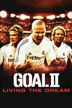 Watch Goal! II: Living the Dream movies free hd online