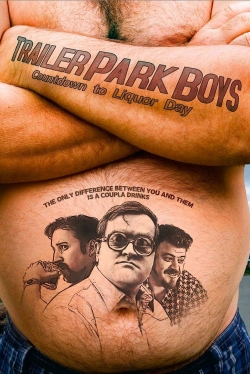 Watch Trailer Park Boys: Countdown to Liquor Day movies free hd online