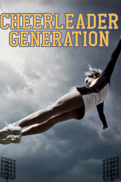 Watch Cheerleader Generation movies free hd online