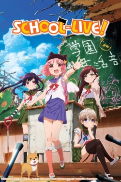 Watch SCHOOL-LIVE! movies free hd online