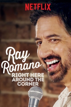 Watch Ray Romano: Right Here, Around the Corner movies free hd online