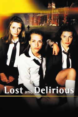 Watch Lost and Delirious movies free hd online