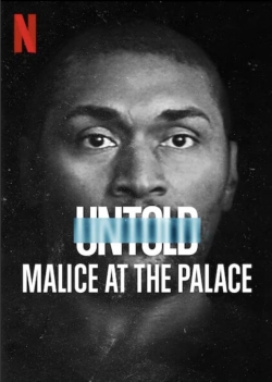 Watch Untold: Malice at the Palace movies free hd online