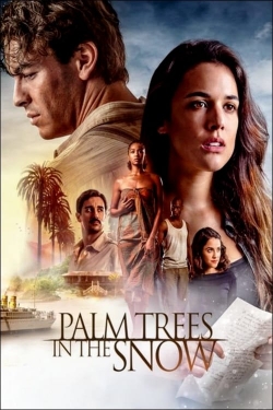 Watch Palm Trees in the Snow movies free hd online