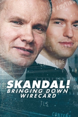 Watch Skandal! Bringing Down Wirecard movies free hd online