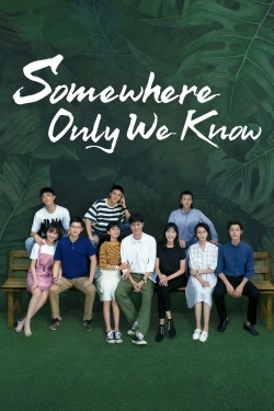 Watch Somewhere Only We Know movies free hd online