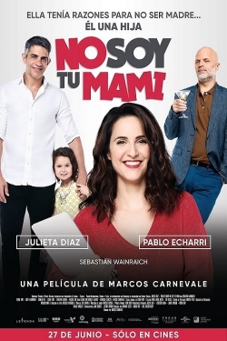 Watch I'm Not Your Mom movies free hd online