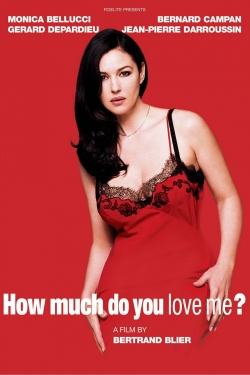 Watch How Much Do You Love Me? movies free hd online