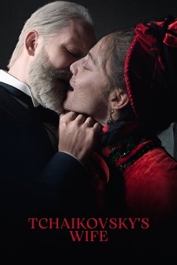 Watch Tchaikovsky’s Wife movies free hd online