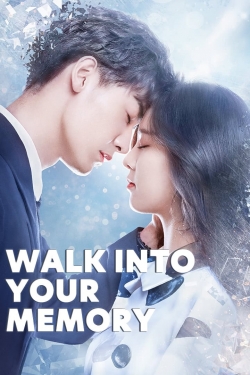 Watch Walk Into Your Memory movies free hd online